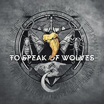 To Speak of Wolves - Dead In the Shadow