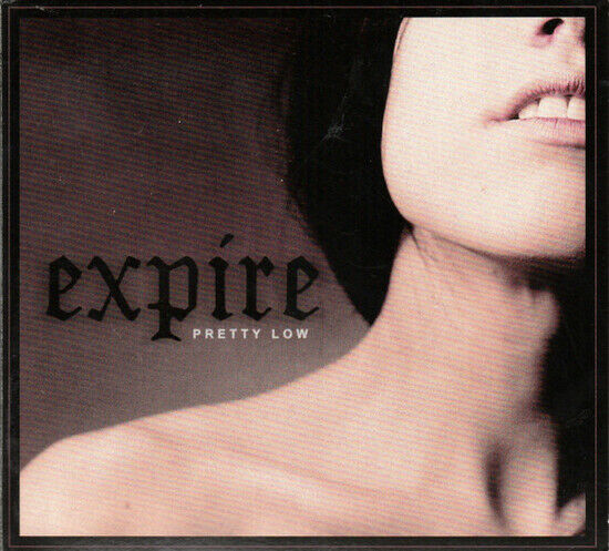 Expire - Pretty Low