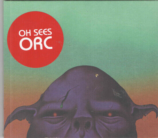 Oh Sees - Orc