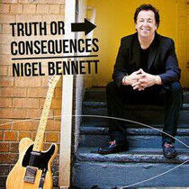 Bennett, Nigel - Truth or Consequences