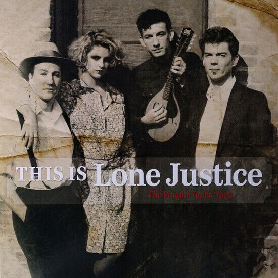 Lone Justice - This Is Lone Justice: The Vaug (Vinyl)