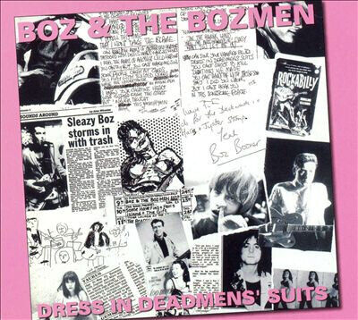 Boz & the Bozmen - Dress In Dead Men\'s Suits