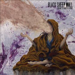 Black Sheep Wall - No Matter Where It Ends