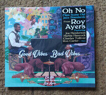 Oh No & Roy Ayers - Good Vibes / Bad Vibes