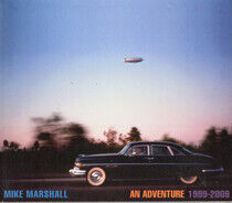 Marshall, Mike - Adventure 1999-2009