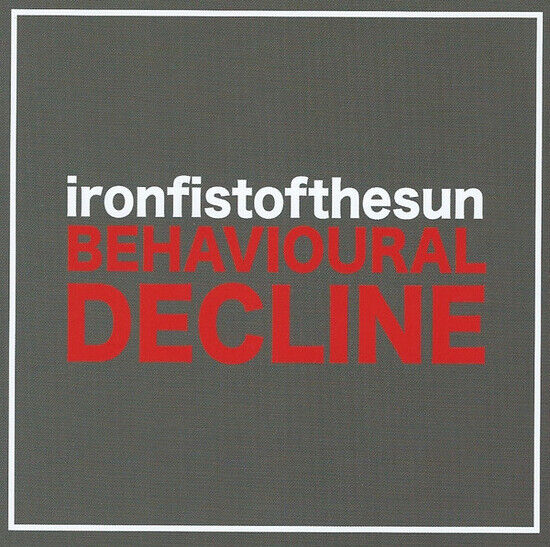 Iron Fist of the Sun - Behavioural Decline