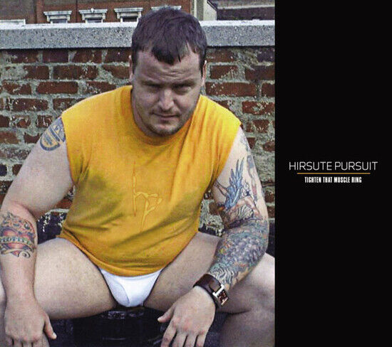 Hirsute Pursuit - Thighten That Muscle Ring