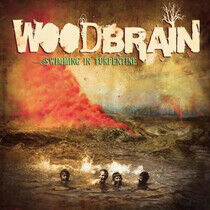 Woodbrain - Swimming In Turpentine