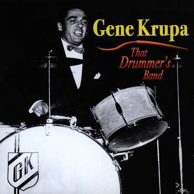 Krupa, Gene - That Drummer\'s Band