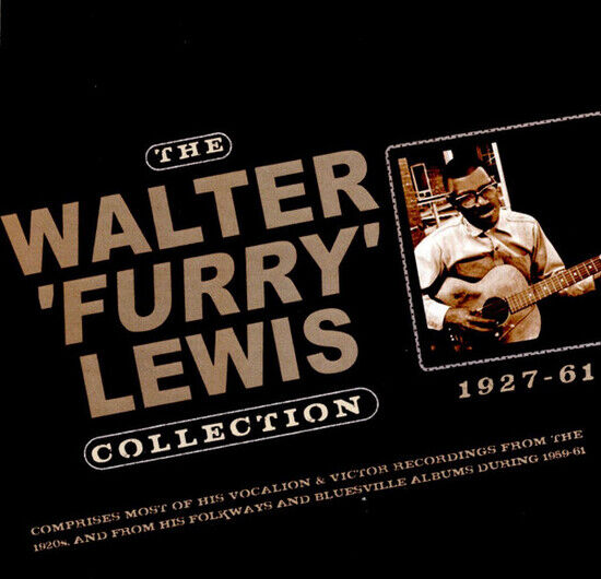 Lewis, Walter Furry - Walter \'Furry\' Lewis..