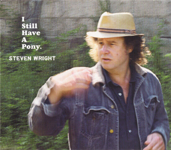 Wright, Steven - I Still Have a Pony