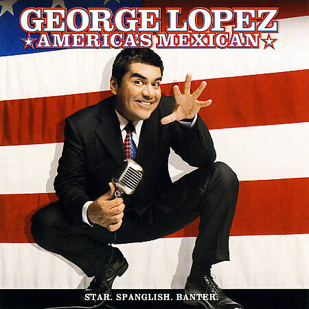 Lopez, George - America\'s Mexican