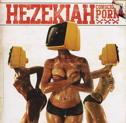 Hezekiah - Conscious Porn