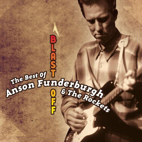 Funderburgh, Anson - Blast Off: Best of