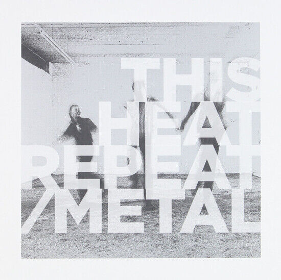 This Heat - Repeat/Metal