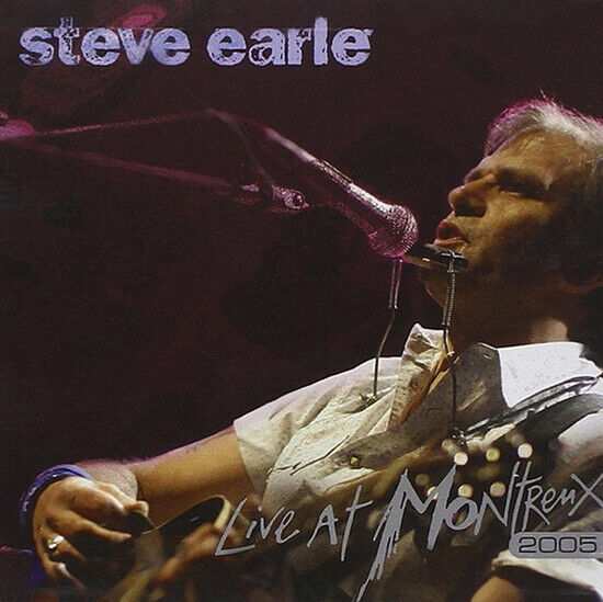 Earle, Steve - Live At Montreux 2005