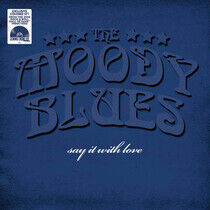 Moody Blues - Say It With Love