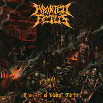 Aborted Fetus - Art of Violent Torture