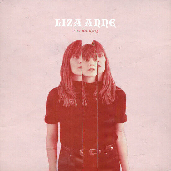 Liza Anne - Fine But Dying