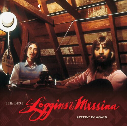 Loggins & Messina - Best of -Sttin\' In Again-