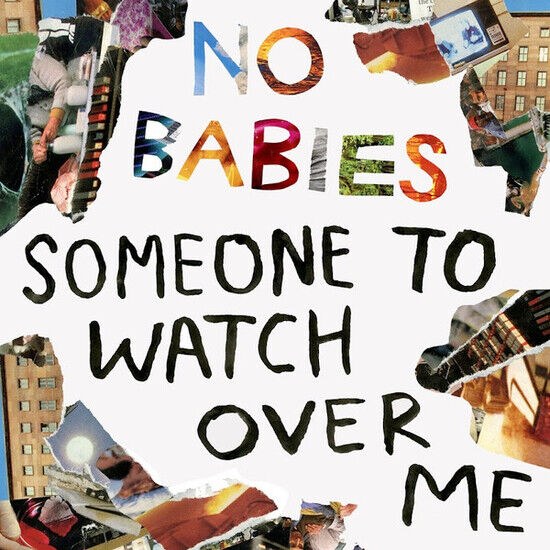 No Babies - Someone To Watch Over Me