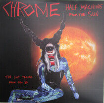 Chrome - Half Machine From the..