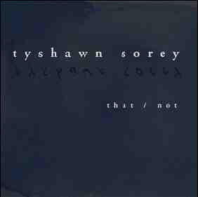 Sorey, Tyshawn - That/Not