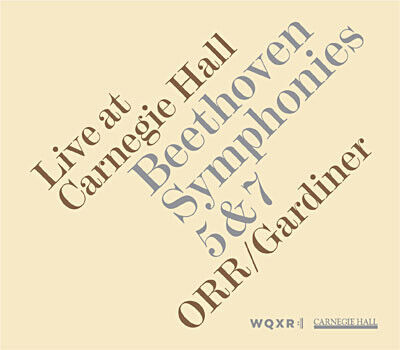 Gardiner, John Eliot / or - Beethoven Sinfonien 5 & 7