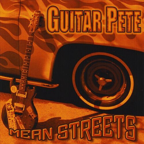 Guitar Pete - Mean Streets