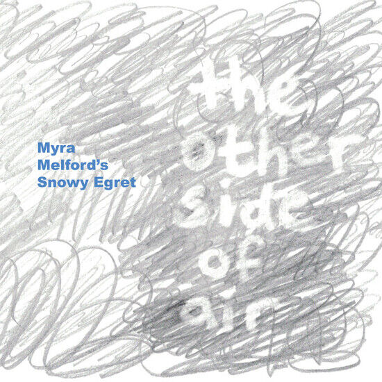 Myra Melford\'s Snowy Egre - Other Side of Air