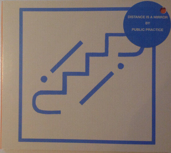 Public Practice - Distance is a Mirror -Ep-