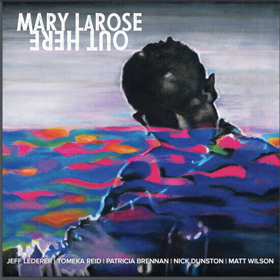 Larose, Mary - Out Here