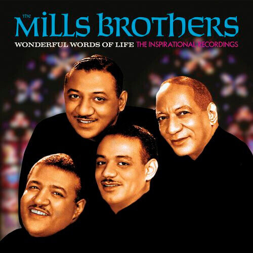 Mills Brothers - Wonderful Words of Life