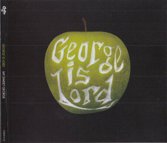 George is Lord - My Sweet George