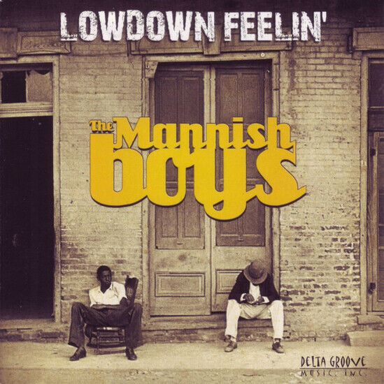 Mannish Boys - Lowdown Feelin\'