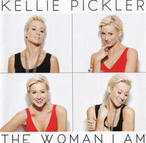 Pickler, Kellie - Woman I Am