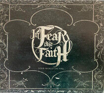 In Fear & Faith - Your World On Fire