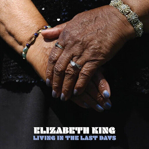 King, Elizabeth - Living In the Last Days