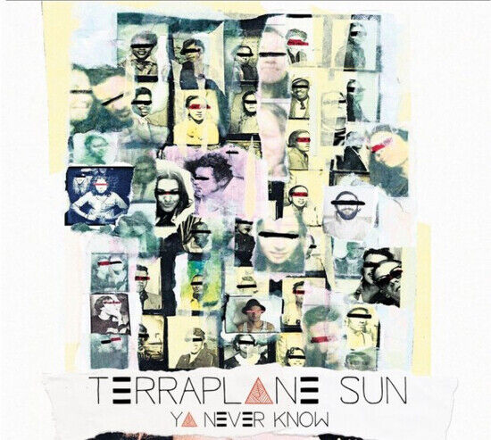 Terraplane Sun - Ya Never Know