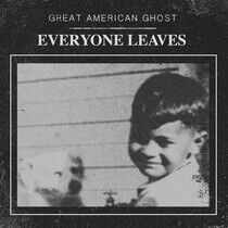 Great American Ghosts - Everyone Leaves