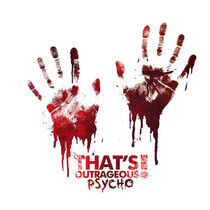 That's Outrageous - Psycho