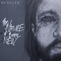 Bungler - Nature of Being New