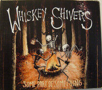 Whiskey Shivers - Some Part of Something