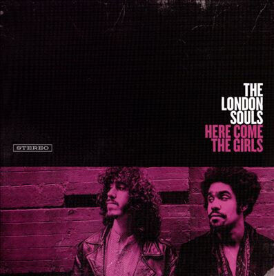 London Souls - Here Come the Girls