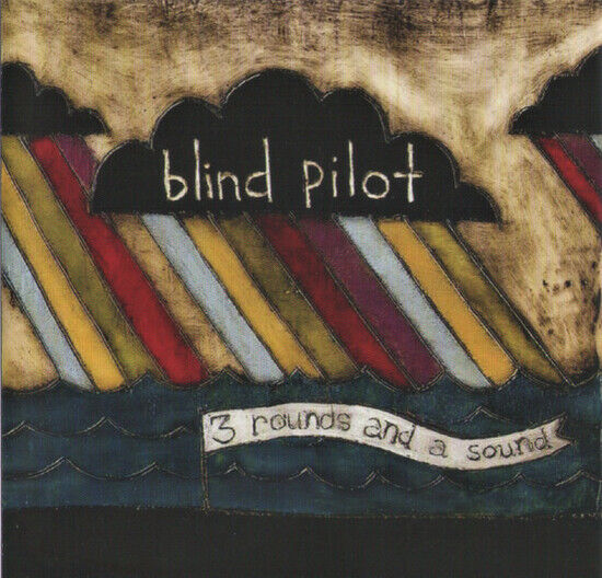 Blind Pilot - 3 Rounds and a Sound