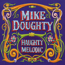 Doughty, Mike - Haughty Melodic -Deluxe-