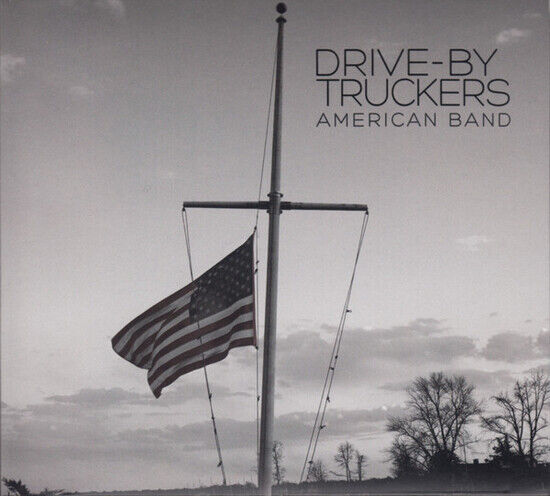 Drive-By Truckers - American Band