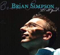 Simpson, Brian - It's All Good