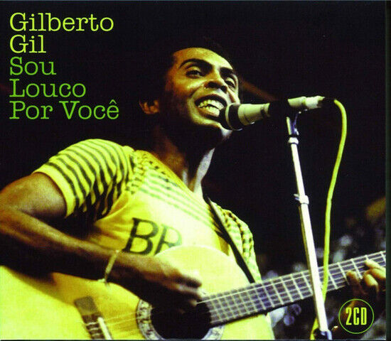 Gil, Gilberto - Sou Louco Por Voce