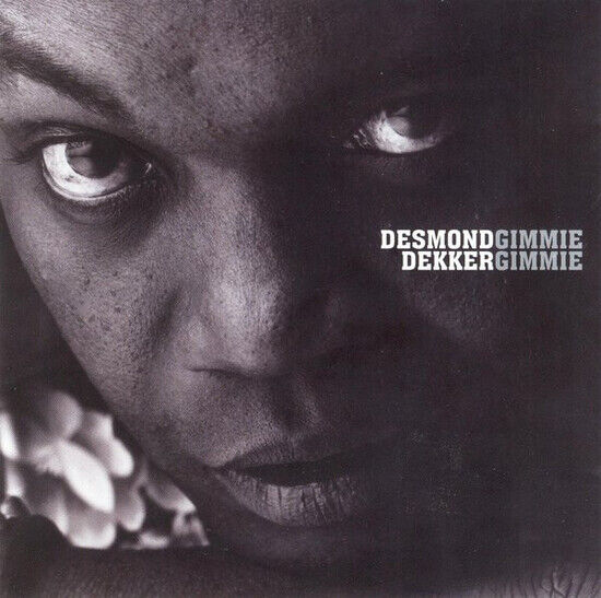 Dekker, Desmond - Gimmie Gimmie